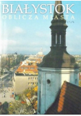 Białystok oblicza miasta