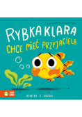 Rybka Klara chce mieć przyjaciela
