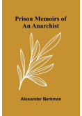 Prison Memoirs of an Anarchist