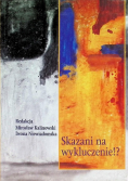 Skazani na wykluczenie