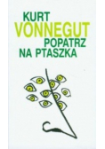 Popatrz na ptaszka