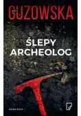 Ślepy archeolog