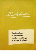 Regionalizm w nauczaniu języka polskiego w szkole średniej