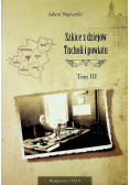 Szkice z dziejów tucholi i powiatu Tom III