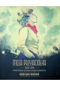 Moja przyjaciółka 1934 - 1939