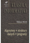 Algorytmy + struktury danych = programy