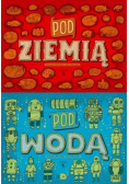 Pod ziemią / Pod wodą