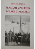 Śladami zaślubin Polski z morzem