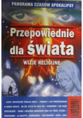 Przepowiednie dla świata Wizje religijne