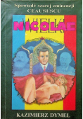 Wielki Nicolae Spowiedź szarej eminencji Ceausescu