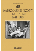 Warszawskie sezony teatralne 1944 - 1949