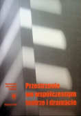 Przestrzenie we współczesnym teatrze i dramacie