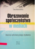 Obrazowanie społeczeństwa w mediach analiza radiomaryjnego dyskursu