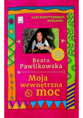 Kurs pozytywnego myślenia Moja wewnętrzna moc