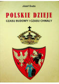 Polskie dzieje czasu budowy i czasu chwały