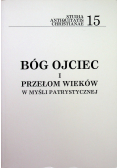 Bóg ojciec i przełom wieków w myśli patrystycznej