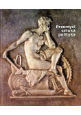 Przemysł sztuka polityka