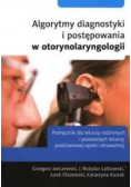 Algorytm diagnostyki i postępowania w  otorynolaryngologii