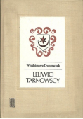 Leliwici Tarnowscy  Z dziejów możnowładztwa małopolskiego  wiek XIV-XV