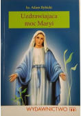 Uzdrawiająca moc Maryi