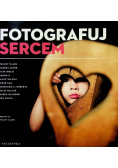 Fotografuj sercem