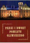 Parki i dwory powiatu gliwickiego