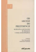 Od akcesji do prezydencji