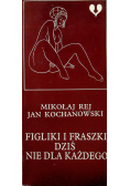 Figliki i fraszki dziś nie dla każdego