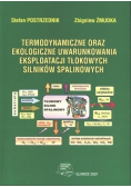 Termodynamiczne oraz ekologiczne uwarunkowania eksploatacji tłokowych silników spalinowych