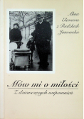 Mów mi o miłości Z dziewczęcych wspomnień