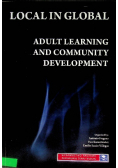 Local In Global: Adult Learning And Community Development.