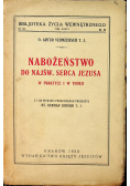 Nabożeństwo do Najśw Serca Jezusa w praktyce i w teorji 1933 r