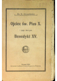Ojciec św Pius X i jego następca Benedykt XV  1914r