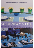Kolorowy stół harmonia barw w twoim domu