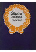 Śląska kultura ludowa