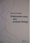 Znakowanie trawy albo praktyki filologii