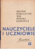 Młode pokolenie wsi polskiej ludowej - Nauczyciele i Uczniowie