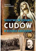 Śledztwo w sprawie cudów w Kościele katolickim