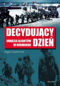 Decydujący dzień Inwazja Aliantów w Normandii