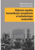 Wybrane aspekty komunikacji i zarządzania w turbulentnym środowisku