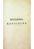 Encyklopedia kościelna Tom 1 1873 r.