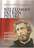 Niezłomny patron Polski