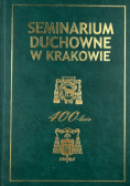 Seminarium duchowne w Krakowie 400 - lecie