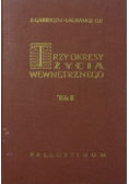 Trzy okresy życia wewnętrznego tom II