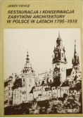 Restauracja i konserwacja zabytków architektury w Polsce w latach 1795 - 1918