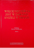 Więcej szczęścia jest w dawaniu aniżeli w braniu tom 1