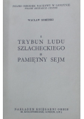 I Trybun ludu szlacheckiego II Pamiętny sejm