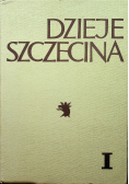 Dzieje Szczecina Tom I