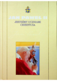 Jesteśmy uczniami Chrystusa