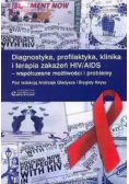 Diagnostyka, profilaktyka klinika i terapia zakażeń HIV / AIDS